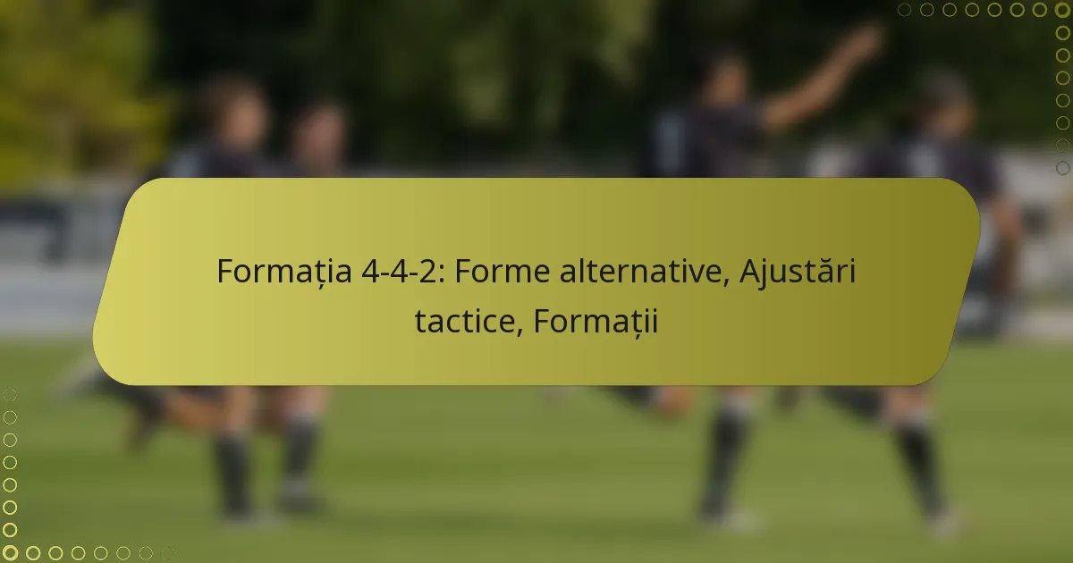 Formația 4-4-2: Forme alternative, Ajustări tactice, Formații